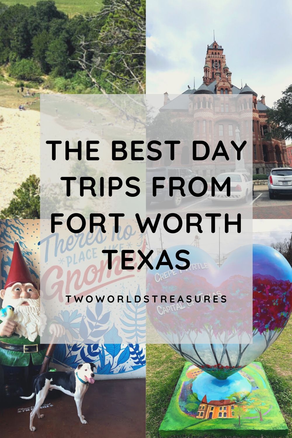 19 Best Day Trips From Fort Worth - Under 2-Hour Drive - TWO WORLDS ...